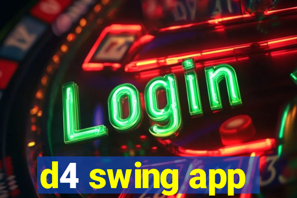 d4 swing app