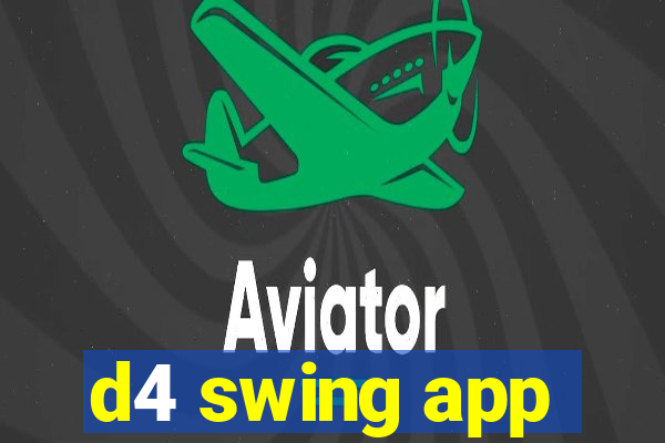 d4 swing app