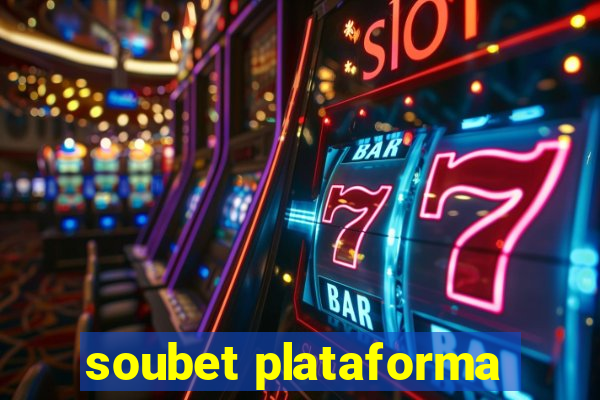 soubet plataforma