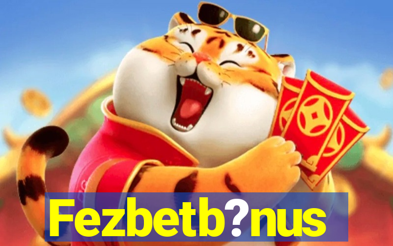 Fezbetb?nus