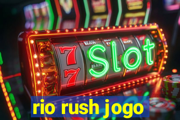 rio rush jogo