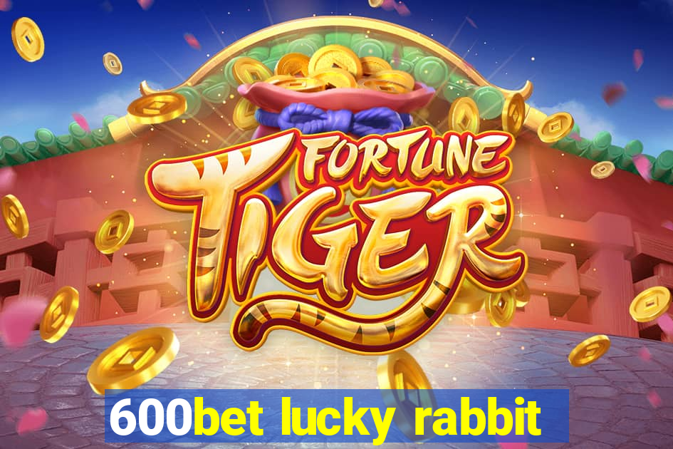 600bet lucky rabbit