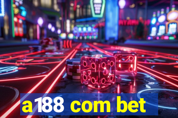 a188 com bet