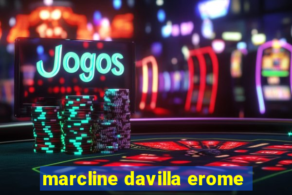 marcline davilla erome