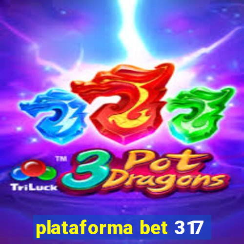 plataforma bet 317