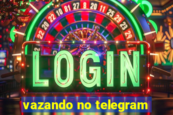 vazando no telegram