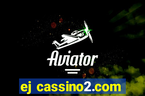 ej cassino2.com