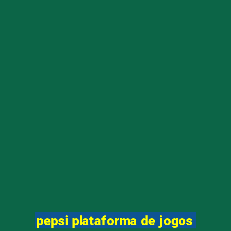 pepsi plataforma de jogos