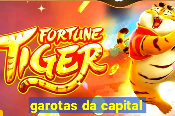 garotas da capital