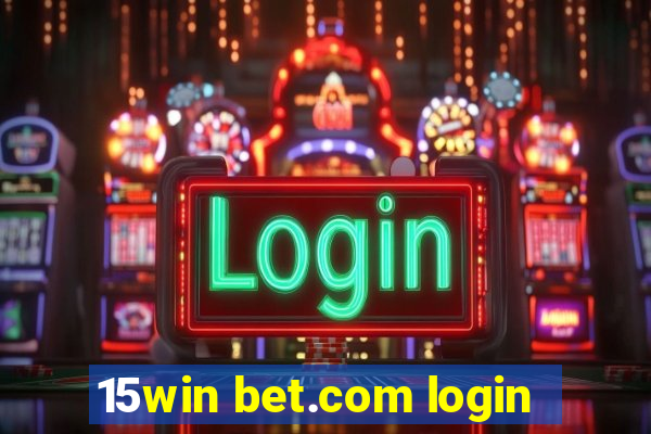 15win bet.com login