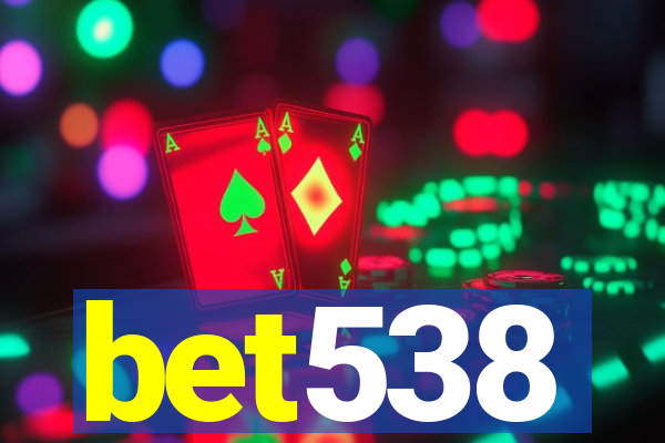 bet538