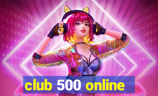 club 500 online