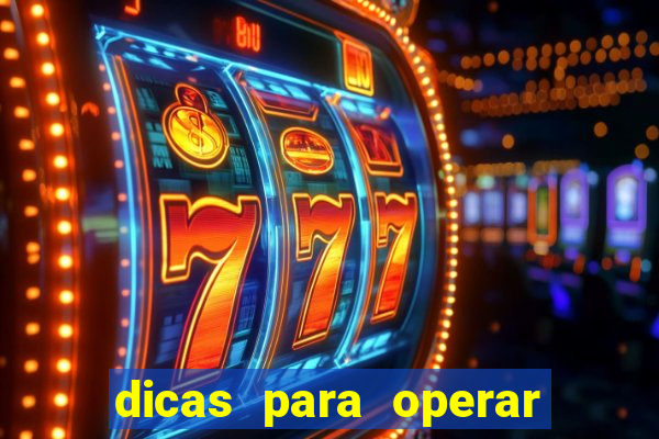 dicas para operar na iq option