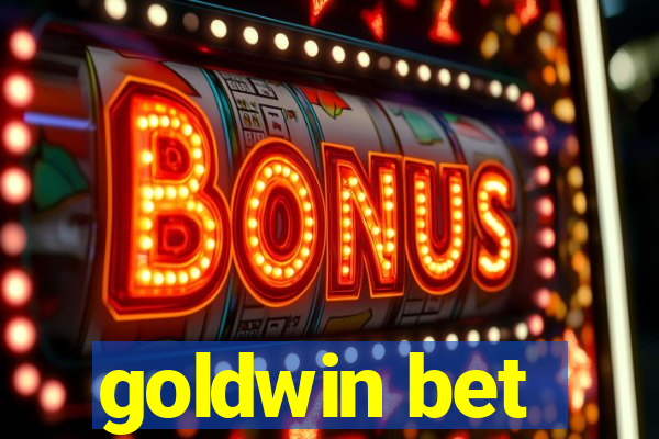 goldwin bet