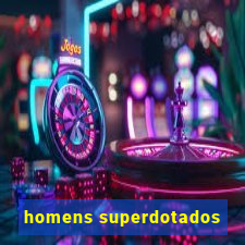 homens superdotados