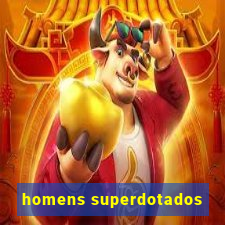 homens superdotados