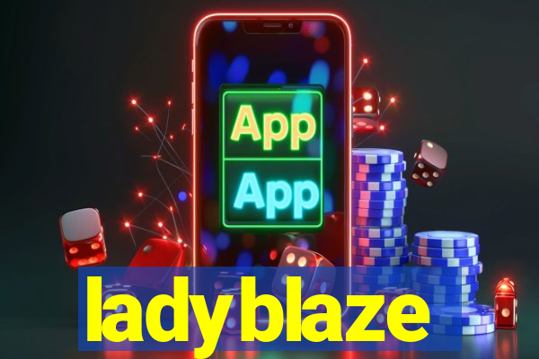 ladyblaze