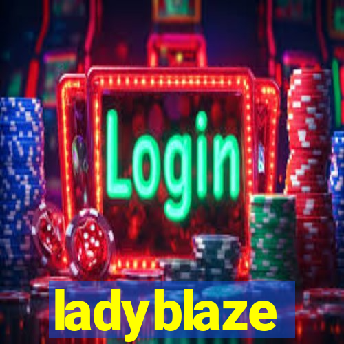 ladyblaze