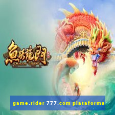 game.rider 777.com plataforma