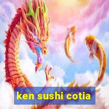 ken sushi cotia