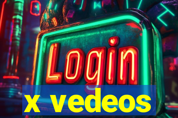 x vedeos