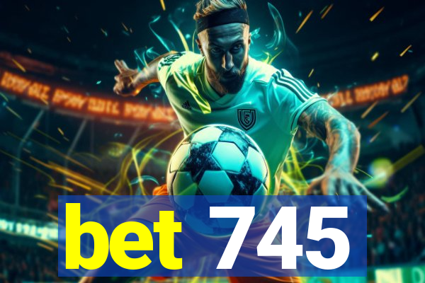 bet 745