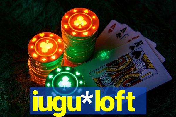 iugu*loft