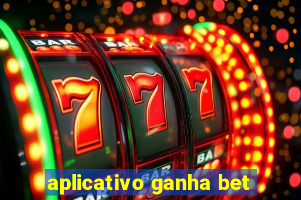 aplicativo ganha bet