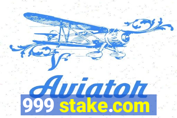 999 stake.com