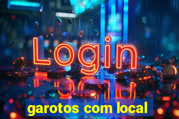 garotos com local