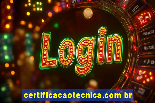 certificacaotecnica.com br