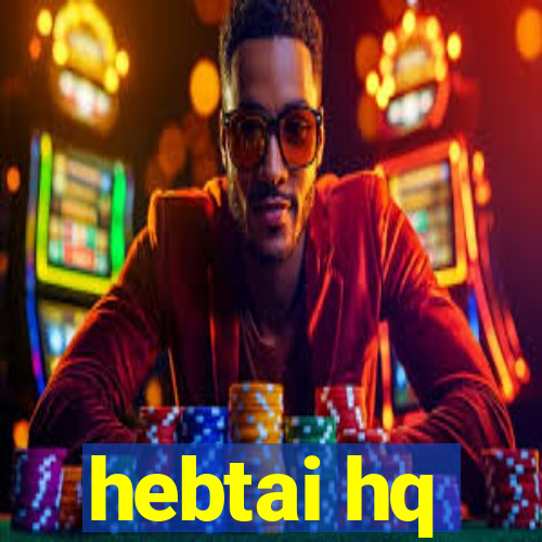 hebtai hq