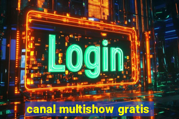 canal multishow gratis