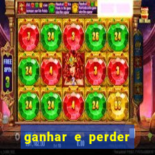 ganhar e perder faz parte do jogo frases