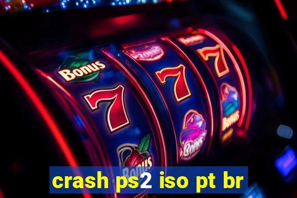 crash ps2 iso pt br