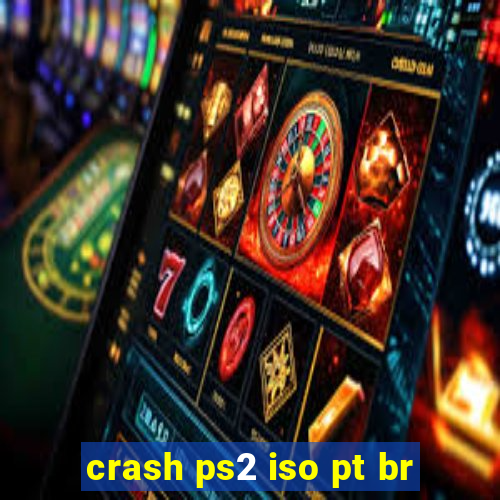 crash ps2 iso pt br