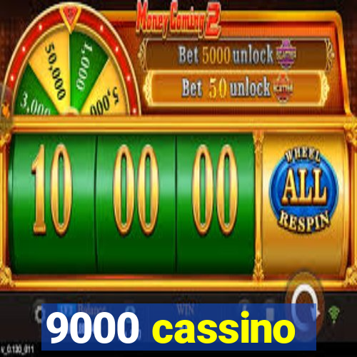 9000 cassino