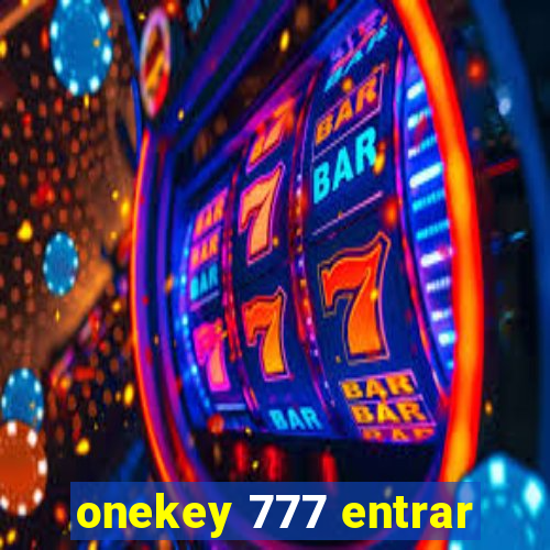 onekey 777 entrar