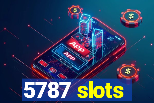 5787 slots