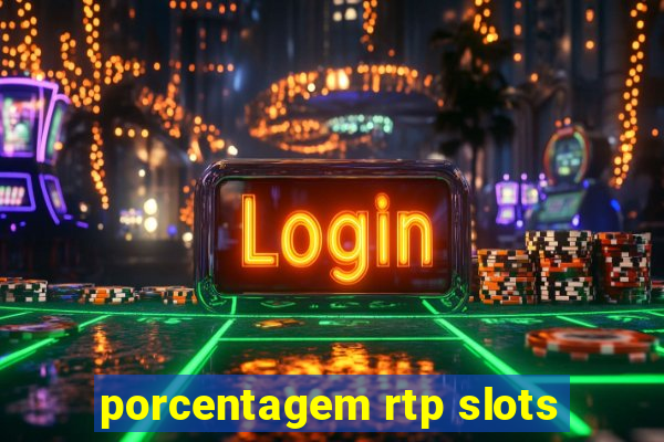 porcentagem rtp slots