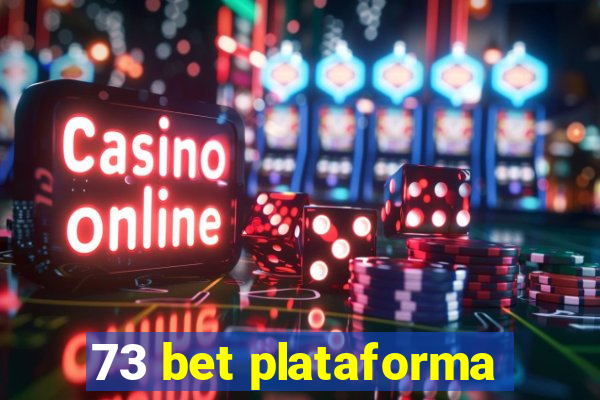 73 bet plataforma