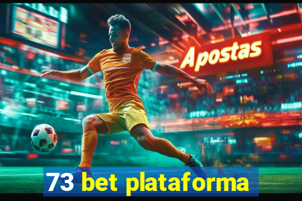 73 bet plataforma