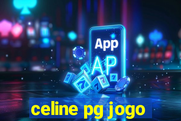 celine pg jogo