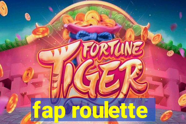 fap roulette