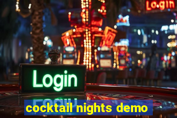 cocktail nights demo