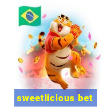 sweetlicious bet