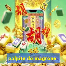 palpite do magrone