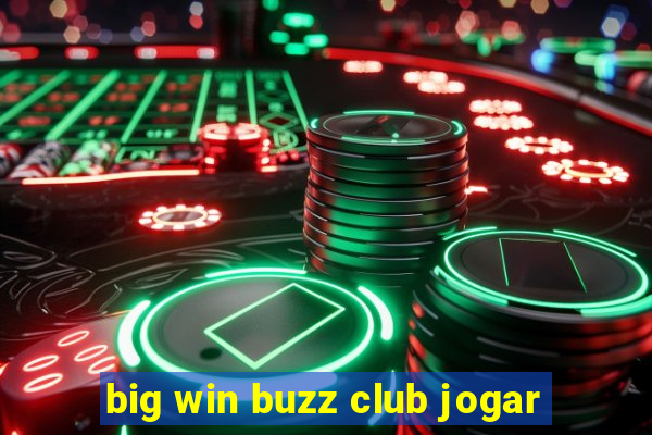 big win buzz club jogar