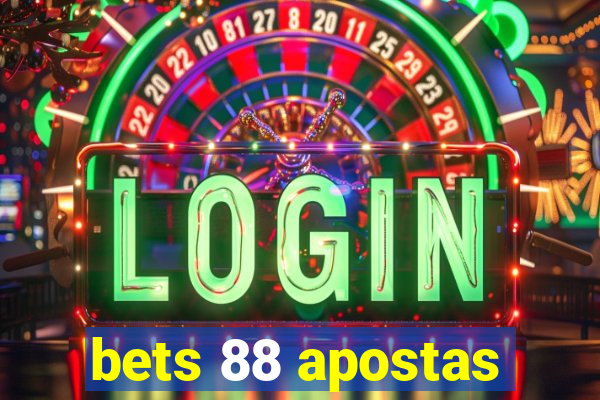 bets 88 apostas