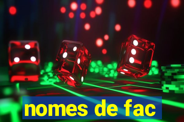 nomes de fac